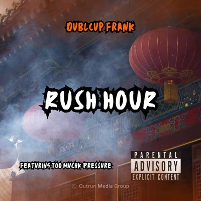 Rush hour pt1 (feat. TooMuchk) - Single