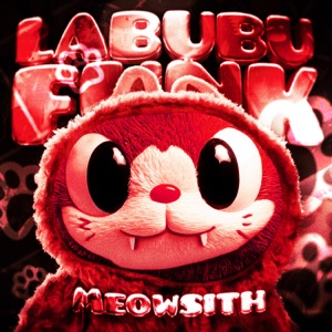 LABUBU FUNK MEOWSITH (Sped Up)