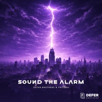 Sound The Alarm - Single - Defer Brothers & Fritzwa