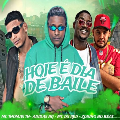 Hoje É Dia de Baile (feat. Zoinho no Beat) - Single