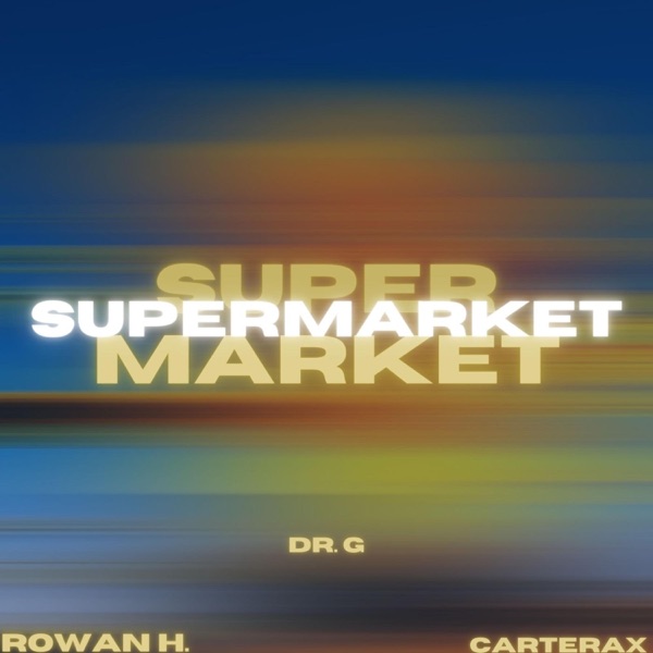 SUPERMARKET (feat. Dr. G & carterax) [REMIX]