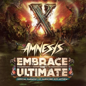 Embrace the ultimate (Official Harmony of Hardcore 2015 anthem) - Single