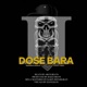 Dose Bara 2 feat Siobal D Mark Dose Lil Thugz Ariezboi Lenzay Lrac Jmart Temper Zero Domz Treze Young G Single