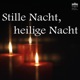 Stille Nacht heilige Nacht Musik für die besinnlichen Stunden der Heiligen Nacht