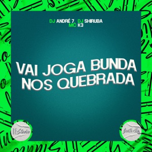 Vai Joga Bunda nos Quebrada