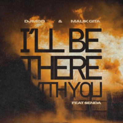 I'll Be There With You (feat. DJ M.O.D) [Radio Edit] - Single