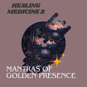 Mantras of Golden Presence