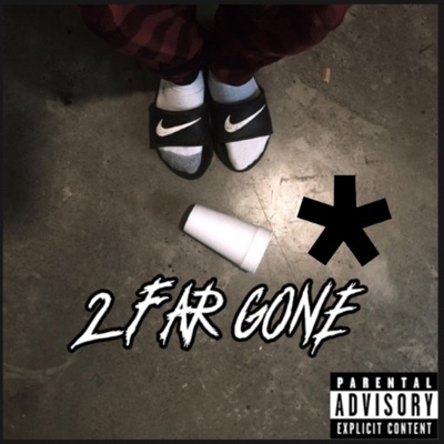 Too Far Gone