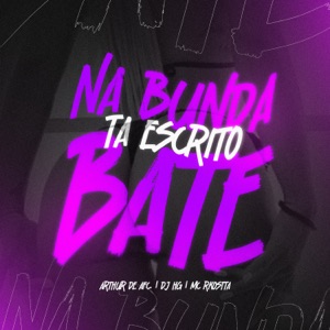 Na Bunda Tá Escrito Bate