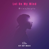 Lot on my mind - Single - Blizzybeatz