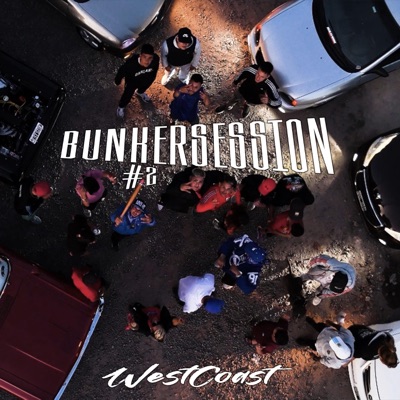 BUNKERSESSION #2 WestCoast (feat. El Sanchee, El N.A, RapD2, Domn Kubba, Negro Manu, Sound Sheii & D.A.L) - Single