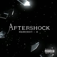 Aftershock (feat. AK) - Single - Dangerousbeauty
