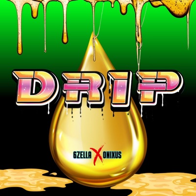 Drip (feat. Onixus) - Single