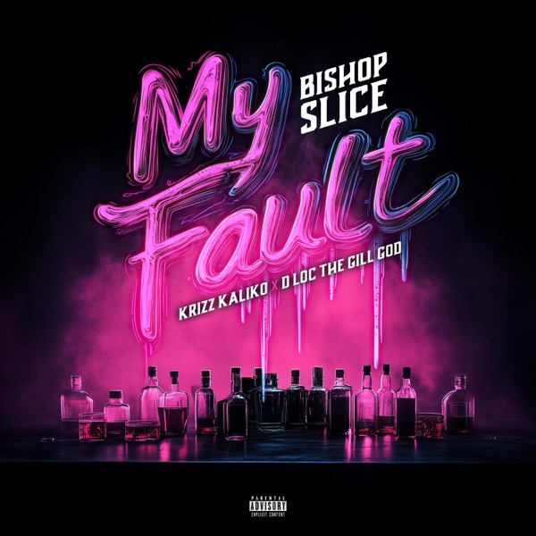 My Fault (Krizz Kaliko & D Loc The Gill God)