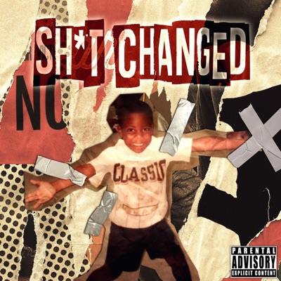 Sh*t Changed