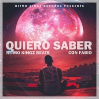 Quiero Saber (feat. Fabio) - Single - Ritmo Kingz Beats
