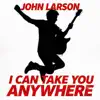 I Can Take You Anywhere