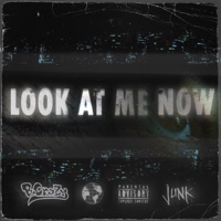 Look At Me Now (feat. Junk) - Single - B.CraZy