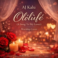 Olólùfẹ́ (A Song To My Lover) (feat. Mac Roc Sessions) - Single - AJ Kalu