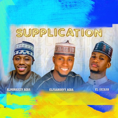 Elfaaruqyy Agba - Supplication (feat. Almorkaziy Agba & El Jazaah)