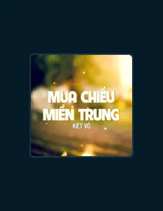 Kiệt Võ dinle, müzik videolarını izle, biyografisini oku, tur tarihlerini ve daha fazlasını gör!