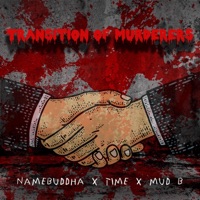 Transition of Murderers (feat. Mud B) - Single - namebuddha & Time