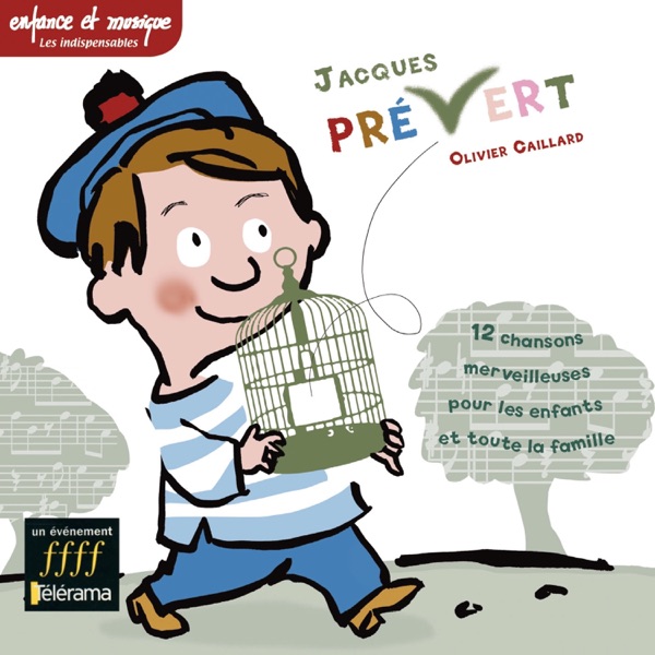 Jacques Prévert: 12 chansons pour les enfants - Enfance et Musique