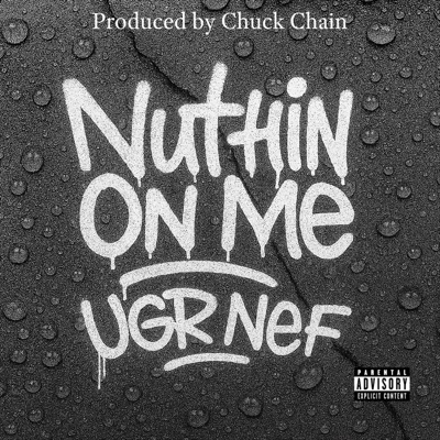 Nuthin On Me (feat. UGR Neff) - Single