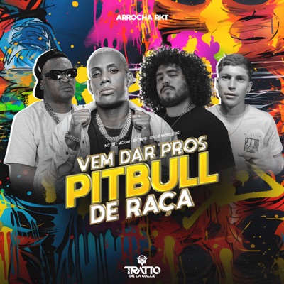 Vem Dar Pros Pitbull de Raça (Arrocha Rkt) [feat. Skorps & Mc Rd] - Single