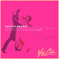 Project Neon: The Birth of City Pop Salsa - Willy Calderon Cover Art
