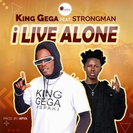I live alone (feat. Strongman) King Gega