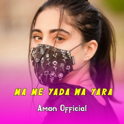 Aman Official - Ma Me Yada Wa Yara
