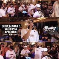 Deixa Alagar / Valeu pra Aprender (Ao Vivo) - Single - Atitude Samba