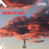 Run It Up - Single - LoadUpC