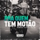 Pra Quem Tem Motão Single