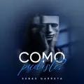 Como Pudiste?