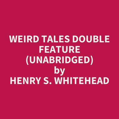 Weird Tales Double Feature (Unabridged)