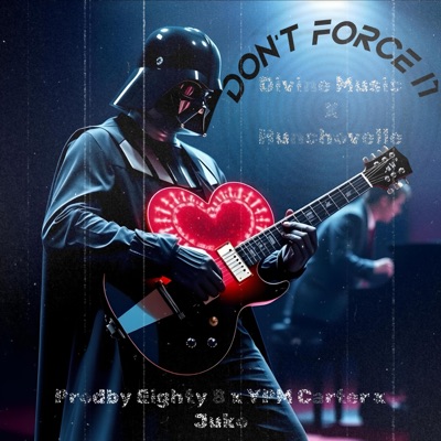 Don't force It (feat. Hunchovelle) - Single