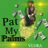 VLURA - Pat My Palms