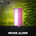 Never Alone