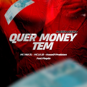 Quer Money Tem (feat. Pimpao)