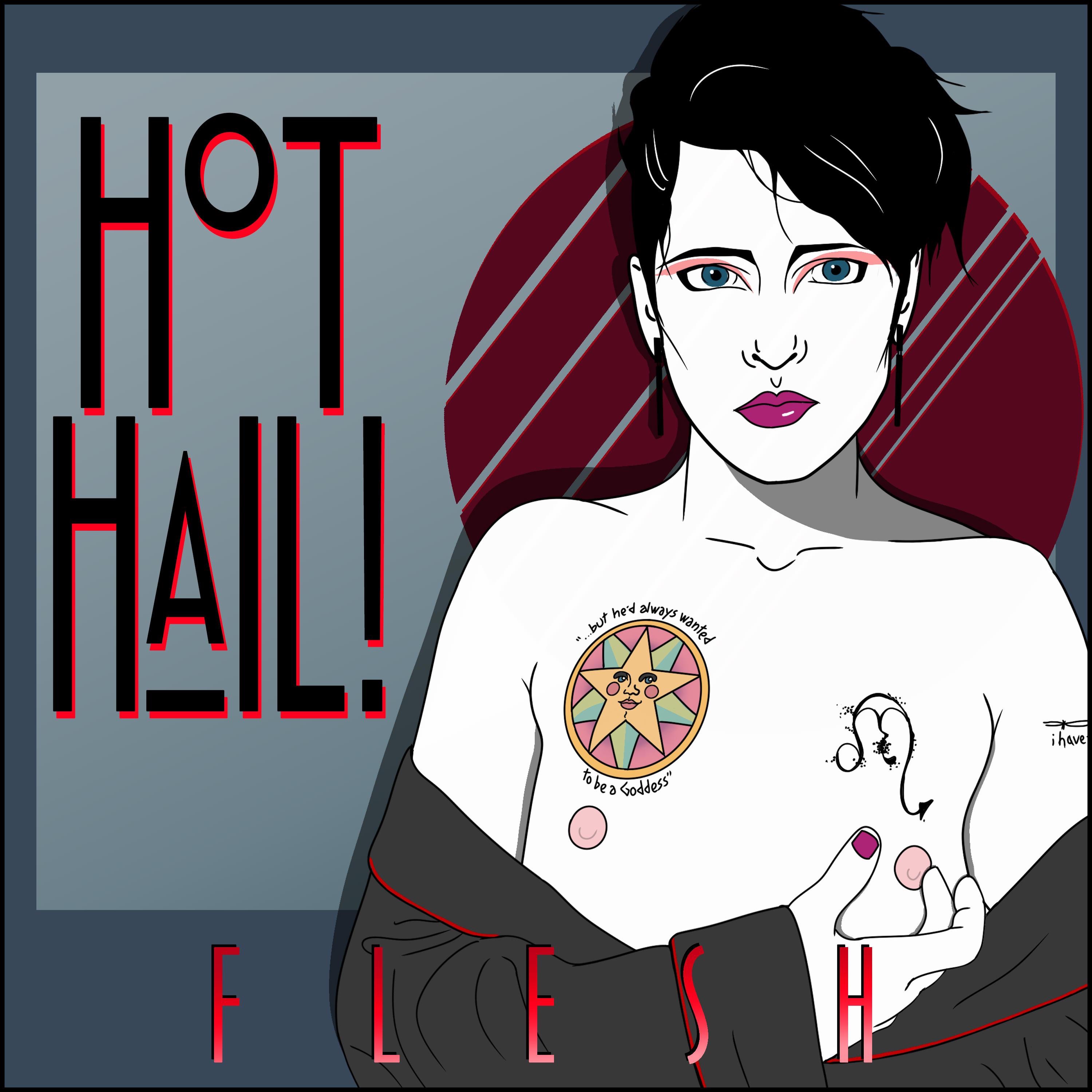 Hot Hail! - Flesh