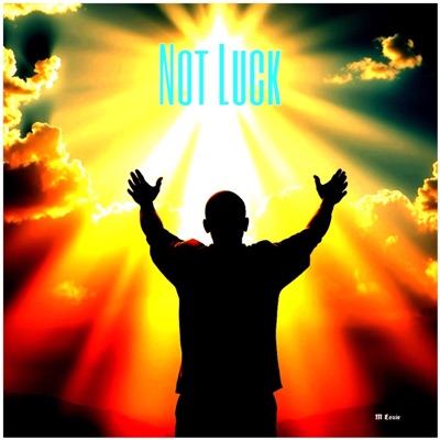 Not Luck - Single