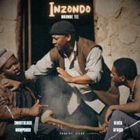 Inzondo (feat. Black Afrika & Smartblack Mampondo) - Single - Mbumbe Tee