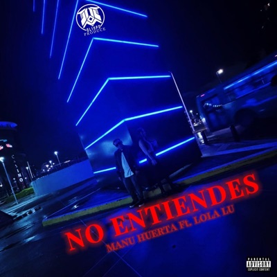 No entiendes (feat. LOLA LU & PROYECTO OLIMPO) - Single