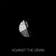 Against The Grain feat Conrad Schnitzler