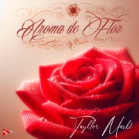 Aroma de Flor - Single - Tayllor Mark$