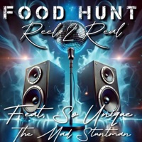 Food Hunt - Single - Reel 2 Real, So Unique & The Mad Stuntman
