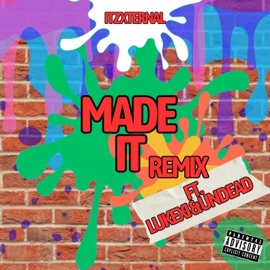 Made It (feat. Lukexi & Undead Mastermind) [REMIX] ItzXternal