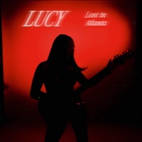 LUCY (LOST IN ATLANTA) - Single - HBK Trae